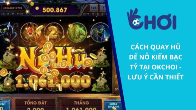 Cách quay hũ dể nổ