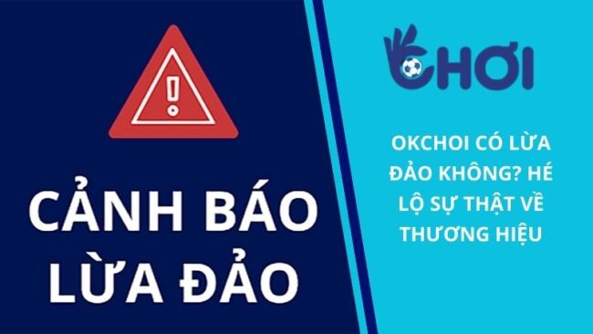 OKCHOI có lừa đảo không